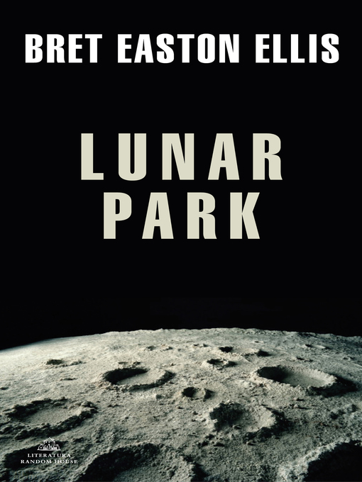 Title details for Lunar Park by Bret Easton Ellis - Wait list